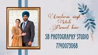 🔴Live DJ party Lovekaran Weds Parneet By SB Photography Studio 7740073068
