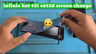 infinix hot 40i x6528 screen change