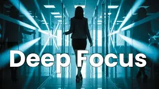Flow State Focus Music | Ambient Beats for Deep Work & Productivity