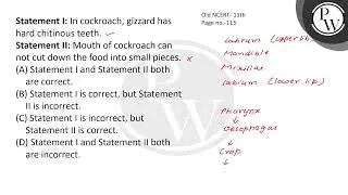Statement I: In Cockroach, gizzard has hard chitinous teeth.\nStatement II:Mouth of Cockroach ca....