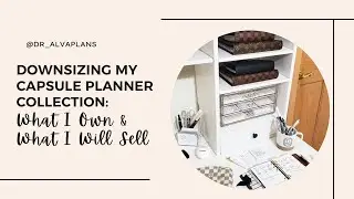 Downsizing My Capsule Planner Collection: What I Own and What I Will Sell