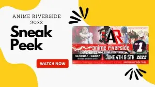 Anime Riverside 2022 Preview Video