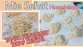 RESEP MIE SEHAT HOMEMADE TANPA PENGAWET TETAP KENYAL
