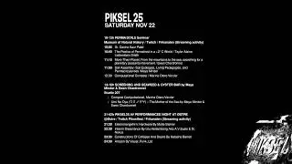PIKSEL - festival for elektronisk kunst og fri teknologi. Piksel25 streams Nov.  (Part 2/3)