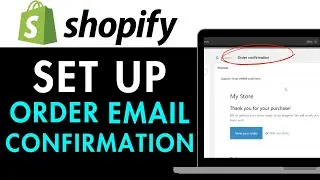 How to Set Up Order Confirmation Email in Shopify 2025 (EASY GUIDE)