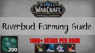 Riverbud Farming Guide *BFA Herbalism guide*