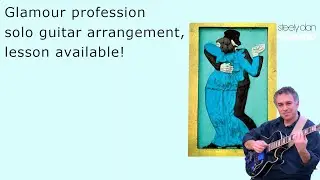 Glamour Profession - Steely Dan - fingerstyle guitar arrangement - lesson available!