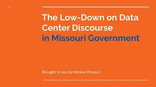 The Low-Down on Data Center Discourse in Missouri Government