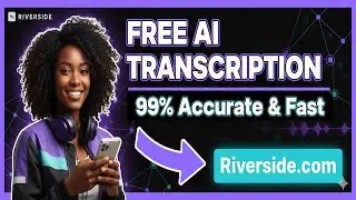 Free Transcription Tool You Need to Try Today | Riverside.com Tutorial