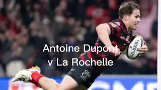 Antoine Dupont vs La Rochelle 