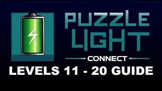 [Puzzle Light: Connect] Levels 11 - 20 Guide