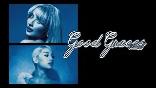 Sabrina Carpenter, Ariana Grande - Good Graces (Remix)