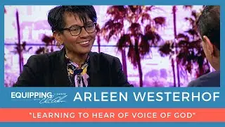 Learning to Hear of Voice of God | Arleen Westerhof | Equipping the Saints with Ché Ahn