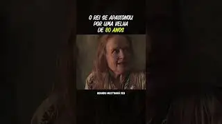O rei se apaixonou por uma velha. #filmes
