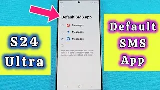 Change default SMS app on Samsung S24 Ultra