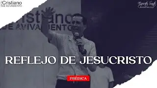 Reflejo de Jesucristo | Pr&eacute;dica | Pastor Robert Acosta