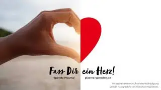 Fass Dir ein Herz, spende Plasma und rette Leben