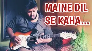 MAINE DIL SE KAHA || ROG || GUITAR COVER || TRIBUTE TO IRFAN KHAN || SUNNY GUITAR INSTRUMENTAL