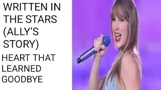 English song Written in the Stars (Ally&rsquo;s Story)