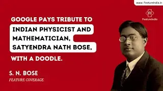 Google's doodle tribute to Indian Mathematician, S. N. Bose | FeatureIndia #shorts #google #tribute
