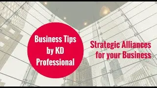 Strategic Alliances for your Business// KD Professional Accounting Calgary Business Tips