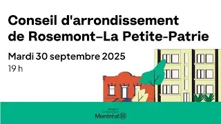 Séance du conseil de Rosemont-La Petite-Patrie du 30 Septembre 2025