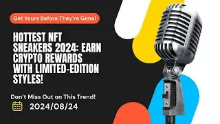 NFT Sneakers Revolution: Discover the Hottest NFT Sneakers of 2024 and How to Earn Crypto Rewards!