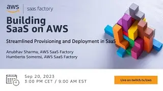 Building SaaS on AWS - Streamlined provisioning and deployment in SaaS