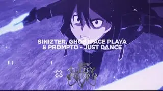 Sinizter, Ghostface Playa & Prompto - JUST DANCE