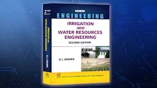 Irrigation and Water Resources Engineering | Irrigation and Water Resources Engineering By G L Asawa