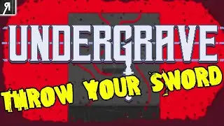 Undergrave Gameplay Let's Play | Hard To Master But So Satisfying