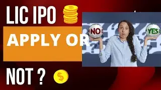 LIC IPO APPLY OR NOT? An honest review.