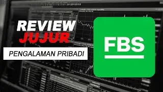 REVIEW JUJUR BROKER TERBAIK FBS TERBARU 2025 TERBARU