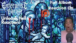 Enterprise Earth: Unleash Hell - Reaction | Full album reaction on patreon