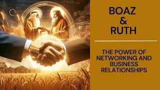 Boaz & Ruth: The Power of Networking and Business Relationships  | CUE Channel