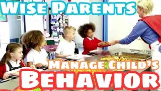 Wise Parents Manage Children's Behavior &ndash; Understand Your Child, Parent with Ease
