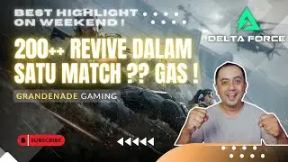 200++ REVIVE DALAM SATU MATCH ?? GASS ! #DELTAFORCE #DELTAFORCEGARENA
