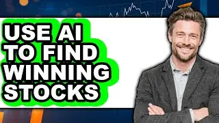 How to Use Ai to Find Winning Stocks (updated)