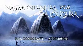 Capítulo 9: O Horror Revelado nos Murais - Nas Montanhas da Loucura (H.P. Lovecraft)