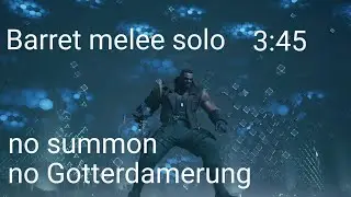 FINAL FANTASY VII REMAKE Barret solo melee vs Weiss (3:45, no Gotterdamerung no summon)