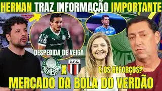 HERNAN TRAZ INFORMAÇÕES DO PALMEIRAS! DESPEDIDA DE VEIGA! MERCADO DA BOLA PARADO DO VERDÃO PREOCUPA!