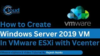 Create Windows 2019 Virtual Machine in VMware ESXi8 0 Through Vcenter Server