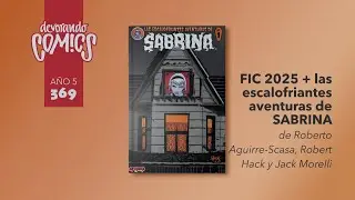 D.C.P Programa 369: Chilling Adventures of Sabrina. Roberto Aguirre-Sacasa y Robert Hack