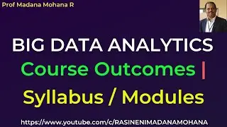 BIG DATA ANALYTICS - Course Outcomes & Syllabus / Modules Overview