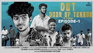 #DOT Door of Terror |OFFICIAL WEB SERIES   | EPISODE -1 (THE REUNION) | Web Series