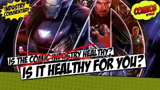 Forget what people say: is the comic book industry healthy FOR YOU?
