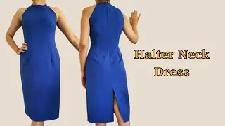 Cocktail Dress Tutorial | Halter Neck dress (Final Steps)