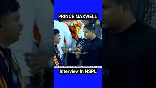 PRINCE MAXWELL TALK ABOUT NSPL💥  #youtubeshorts #shortsfeed #viral #cricket #cricketshorts #shorts