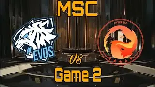 [TAGALOG] GAME 2 EVOS LEGEND(ID) VS CYBER EXE(VN) MSC TOURNAMENT