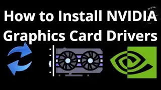 How to Install NVIDIA Graphics Card Drivers Full Guide